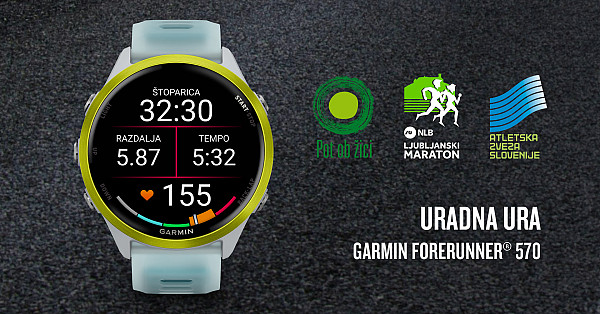 Garmin Forerunner 570 je uradna ura NLB Ljubljanskega maratona, Atletske zveze Slovenije in Pot ob žici