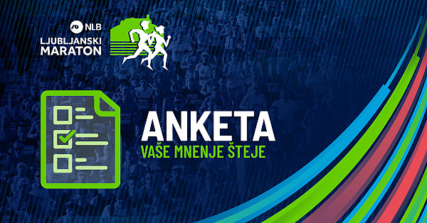 Anketa o zadovoljstvo na NLB Ljubljanskem maratonu 